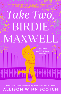 Take Two, Birdie Maxwell - Scotch, Allison Winn