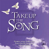 Take Up the Song: Hymns, Songs and Psalms from Church Hymnary
