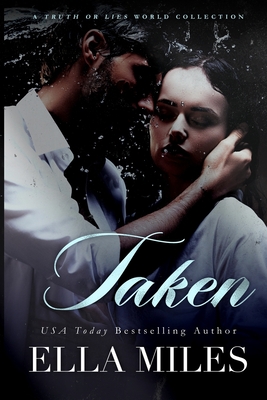 Taken: A Truth or Lies World Collection - Miles, Ella