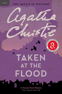 Taken at the Flood: A Hercule Poirot Mystery: The Official Authorized Edition