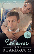 Takeover In The Boardroom: An Heiress for His Empire (Ruthless Russians, Book 1) / Who's Calling the Shots? / a Tangled Affair