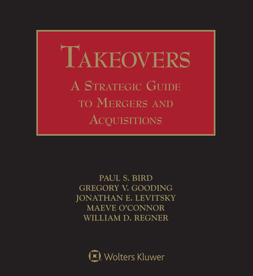 Takeovers: A Strategic Guide to Mergers and Acquisitions - Brown, Meredith M, and Ferrara, Ralph C, and Bird, Paul S
