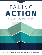 Taking Action: A Handbook for Rti at Work(tm) (How to Implement Response to Intervention in Your School)