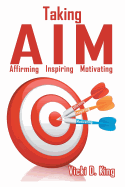 Taking Aim: Affirming, Inspiring, and Motivating