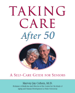Taking Care After 50: A Self-Care Guide for Seniors