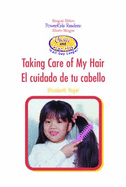 Taking Care of My Hair / El Cuidado de Tu Cabello!