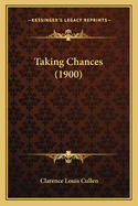 Taking Chances (1900)