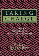 Taking Charge: 236 Proven Principles of Effective Leadership