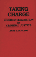 Taking Charge: Crisis Intervention in Criminal Justice