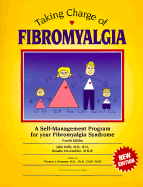 Taking Charge of Fibromyalgia: A Self-Management Program for Your Fibromyalgia Syndrome