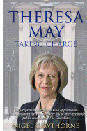 Taking Charge: The Biography of Theresa May