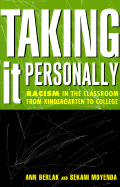 Taking It Personally: Racism in Classroom from Kinderg to College