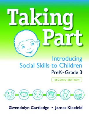 Taking Part: Introducing Social Skills to Children, Prek-Grade 3 - Cartledge, Gwendolyn