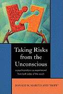 Taking Risks from the Unconscious: A Psychoanalysis as Experienced from Both Sides of the Couch