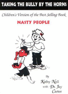 Taking the Bully by the Horns: Children's Version of Best-Selling Book Nasty People