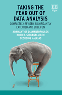 Taking the Fear Out of Data Analysis: Completely Revised, Significantly Extended and Still Fun