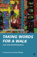 Taking Words for a Walk: New and Selected Poems