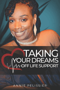Taking Your Dreams Off Life Support