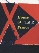 Tal R.: House of Prince