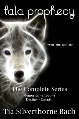 Tala Prophecy: The Complete Series - Michaels, Jo (Editor), and Bach, Tia Silverthorne