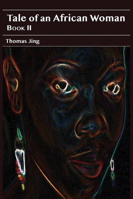 Tale of an African Woman II - Jing, Thomas