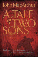 Tale of Two Sons: The Inside Story of A Father, His Sons, and a Shocking Murder - Macarthur, John