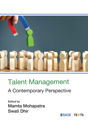 Talent Management: A Contemporary Perspective - Mohapatra, Mamta (Editor), and Dhir, Swati (Editor)