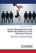 Talent Management and Work-Life Balance in the Business Process
