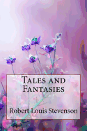 Tales and Fantasies Robert Louis Stevenson