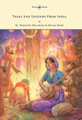 Tales and Legends from India - Illustrated by Harry G. Theaker - Belgrave, M Dorothy