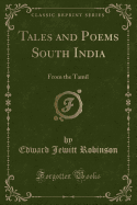 Tales and Poems South India: From the Tamil (Classic Reprint)