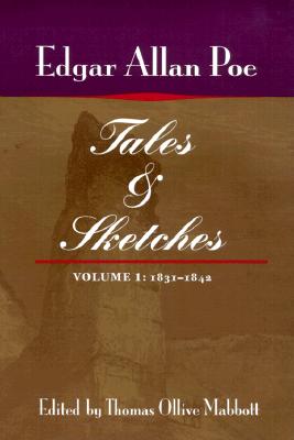 Tales and Sketches, Vol. 1: 1831-1842 - Poe, Edgar Allen, and Mabbott, Thomas Ollive, and Kewer, Eleanor D