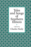 Tales and songs of southern Illinois