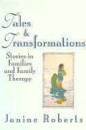 Tales and Transformations: Stories in Families and Family Therapy