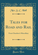 Tales for Road and Rail: From Chambers's Misscellany (Classic Reprint)