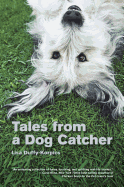 Tales From a Dog Catcher