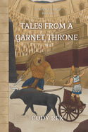 Tales From A Garnet Throne