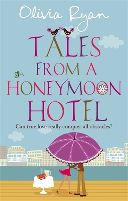 Tales from a Honeymoon Hotel - Ryan, Olivia