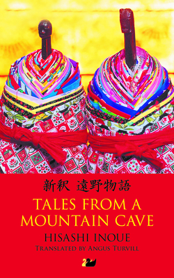 Tales from a Mountain Cave: Stories from Japan's Northeast - Inoue, Hisashi, and Turvill, Angus (Translated by)