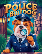 Tales From a Police Bulldog