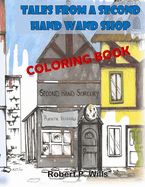 Tales from a Second Hand Wand Shop- The Coloring Book