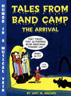Tales from Band Camp: The Arrival
