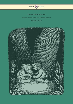 Tales From Grimm - Freely Translated and Illustrated by Wanda Gag - Grimm, Brothers