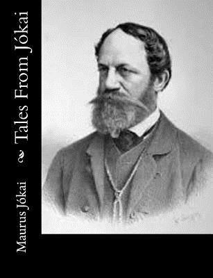 Tales From J?kai - R Nisbet Bain (Translated by), and Jokai, Maurus