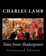 Tales from Shakespeare (Illustrated Edition) - Lamb, Mary, and Lamb, Charles