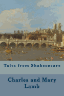 Tales from Shakespeare - Lamb, Charles, and Lamb, Mary