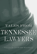 Tales from Tennessee Lawyers