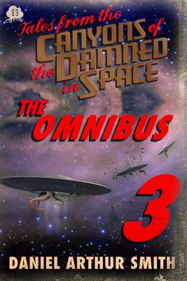 Tales from the Canyons of the Damned: Omnibus No. 3 - Cawdron, Peter, and Peralta, Samuel, and Beauchamp, Nathan M
