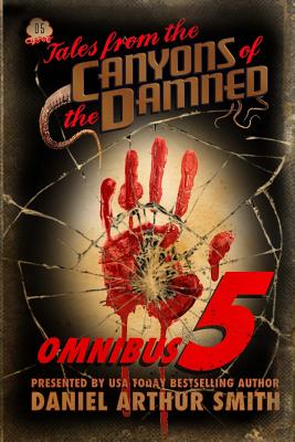Tales from the Canyons of the Damned: Omnibus No. 5 - Cawdron, Peter, and Cassidy, D K, and Lavelle, Jason