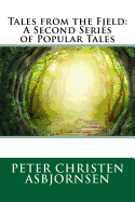 Tales from the Fjeld: A Second Series of Popular Tales